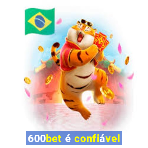 600bet é confiável